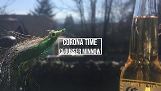 Corona Time  Clousser Minnow  Episode 1 CLASSIC SALT WATER SALMON FLY