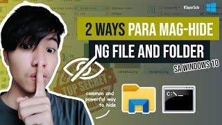 2 Ways to Hide Your Files and Folders in Windows 10  Paano Magtago ng File or Folder sa Computer