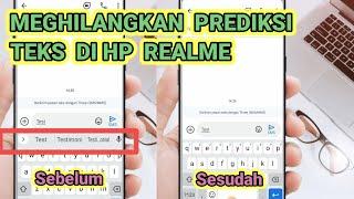 Cara Menghilangkan Prediksi Kata  Tulisan Diatas Keyboard Di Hp Realme -