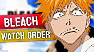 How to Watch Bleach in Order  Bleach Watch Guide