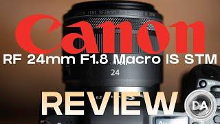 Canon RF 24mm F1.8 Macro IS STM  Definitive Review