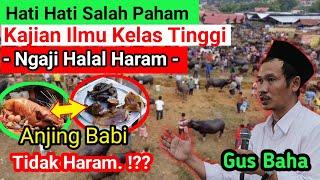 Gus Baha Terbaru ‼️ Ngaji Bab Halal Haram ⁉️Simak vidionyaHati Hati salah paham