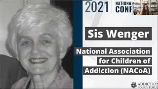 Honoring Sis Wenger at the 2021 Addiction Policy Forum National Leadership Conference