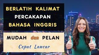 Melatih Kalimat-kalimat Percakapan Bahasa Inggris  Mudah dan Pelan  Ep_33