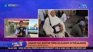 Jemaah Haji Indonesia Banyak Yang Kelelahan Di Perjalanan - Fakta Terkin