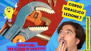 COME USARE e non usare I GIRATUBI DA IDRAULICO - lezione 7 - CORSO IDRAULICO TOP-  APPRENDIM. BREVE