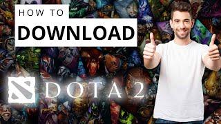 How To Download & Install Dota 2 on PC for FREE 2024