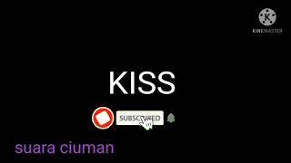 Suara ciuman ll kiss sound