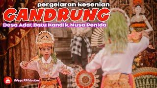 Uniknya Tarian Gandrung dari Nusa Penida  Sekaa Gandrung Br. Adat Bangunurip Batu Kandik