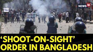 Bangladesh Protests News Today  Bangladesh Gives Shoot-on-sight Orders As Protests Continue