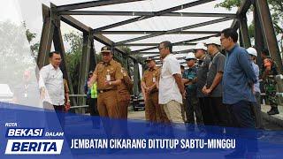 Jembatan Cikarang Ditutup Sabtu-Minggu  KOTA BEKASI DALAM BERITA