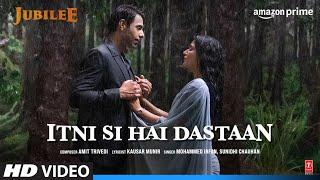 Jubilee Itni Si Hai Dastaan Video Prime Video  Aditi RH Aparshakti AmitM IrfanSunidhiKausar