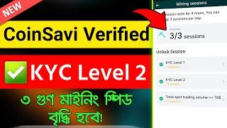 Coinsavi KYC Level 2  Coinsavi Mining Session Unlock  Coinsavi KYC Verify  Best Mining App 2024