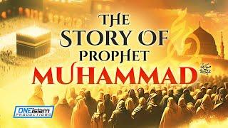 THE STORY OF PROPHET MUHAMMAD  ﷺ