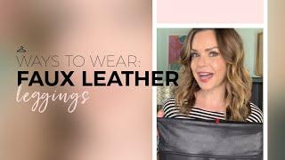 Ways to Wear Faux Leather Leggings