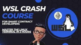 WSL Crash Course for Smart Contract Developers Master Linux & Web3 Tools in 2 Hours