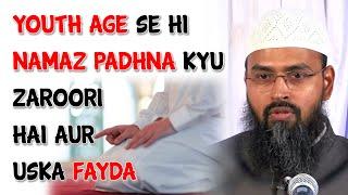 Youth Age Se Hi Namaz Padhna Kyu Zaroori Hai Aur Uska Fayda By Adv. Faiz Syed