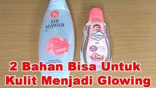 Cara Membuat Kulit Glowing Alami Dengan Baby Oil Dan Viva Air Mawar