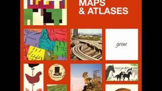 Maps & Atlases - You and Me and the Mountain
