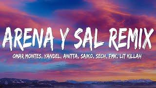 Omar Montes Yandel Anitta - Arena y Sal Remix ft. Saiko Sech FMK Lit Killah LetraLyrics