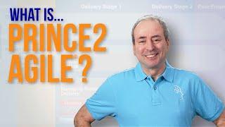 What is PRINCE2 Agile? ...and Does it Make Sense?
