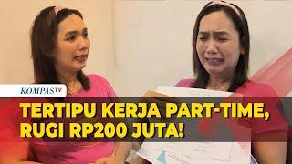 Rugi Rp200 Juta Seorang Wanita Ngaku Korban Penipuan Kedok Kerja Part Time