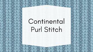 How to Knit Continental - The Purl Stitch