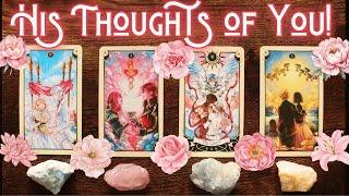  HIS THOUGHTS OF YOU RIGHT NOW  Pick A Card Tarot