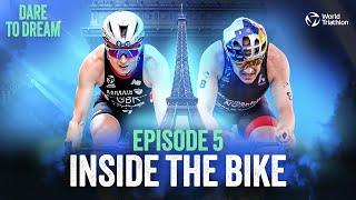 Dare to Dream Ep 5 - Inside the Bike  World Triathlon