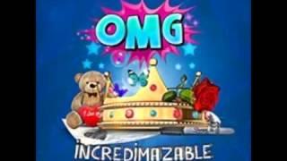 The OMG Girlz - Incredimazable