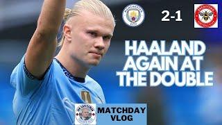 Man City 2-1 Brentford  Matchday vlog  Haaland again at the double