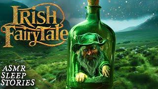 Ancient Irish Fairytale The Enchanted Bottles  Magical Celtic Bedtime Story  Cozy Scottish ASMR