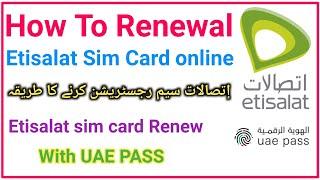 How To Renewal Etisalat sim Online  Etisalat sim card Renew with UAE PASS online