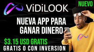 NUEVOVIDILOOK GANA DINERO SIN INVERSION o con INVERSION $3.15 GRATIS SOLO POR REGISTRARTE