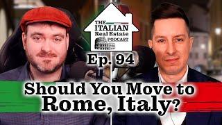 Should You Move To Rome Italy?