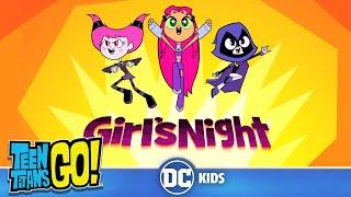 Girls Night Out BEST Episodes  Teen Titans Go  @dckids