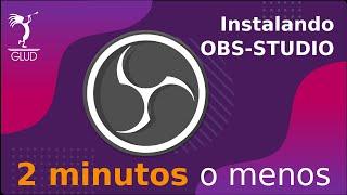 INSTALAR OBS-STUDIO LINUX- 2 minutos  o menos - GLUDBUNTU