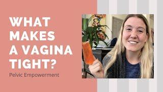 What Makes A Vagina Tight? Re The Husband Stitch & Vaginal Tightening Surgery