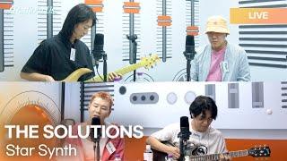 THE SOLUTIONS 솔루션스 - Star Synth  K-Pop Live Session  Radio’n Us
