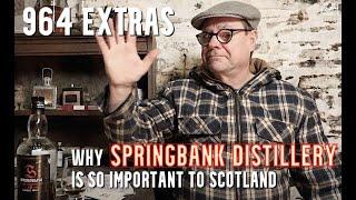 ralfy review 964 Extras - Why is Springbank Distillery so important ?