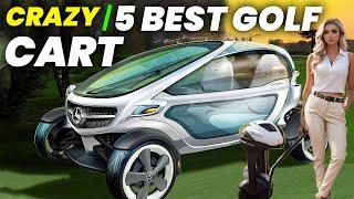 5 Best Golf Cart 2024 What Is the Best Golf Cart Brand?