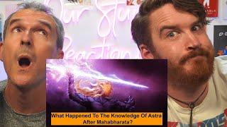 What is Astra and What Happened To The Knowledge of Astra After Mahabharata? REACTION