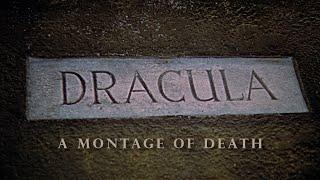 Dracula - A Montage of Death