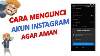 CARA MENGUNCI AKUN INSTAGRAM BERSIFAT PRIBADI BIAR GAK DIKEPOIN ORANG TERBARU