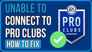 FIX FIFA 23 UNABLE TO CONNECT TO PRO CLUBS AT THIS TIME 2023