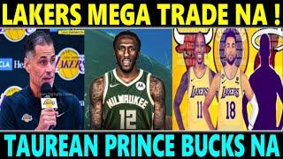 JUST IN Lakers TRADE NA Taurean PRINCE NASA BUCKS NA SUMALI ulit kay DARVIN HAM