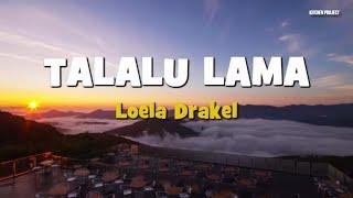 LAGU MANADO  TALALU LAMA Voc.  Krista Kastilong Cipt.  Loela Drakel Lyric