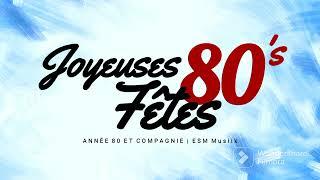 Joyeuses Fêtes  Année 80 & Compagnie #1  ESM Musiik  Joyeux Noël