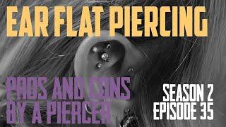 Ear Flat Piercing Pros & Cons by a Piercer S02 EP35