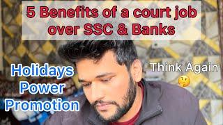 5 Benefits of working in the Court Staff over SSC & Bank Jobs - Orderly JJA RO Steno etc